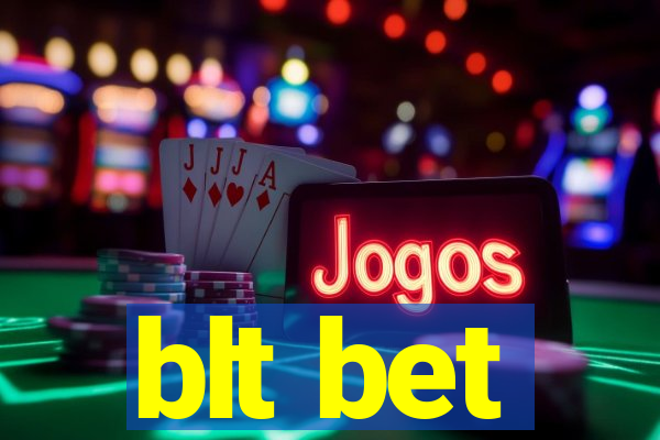 blt bet